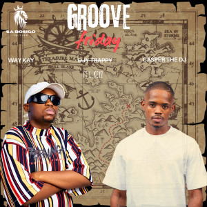 ดาวน์โหลดและฟังเพลง Groove Friday พร้อมเนื้อเพลงจาก Way Kay