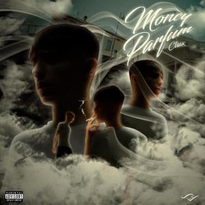 收聽Cliax的Money Parfum歌詞歌曲