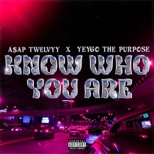 Know Who You Are (feat. A$AP Twelvyy) (Explicit)