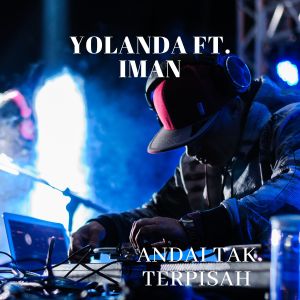 Album ANDAI TAK TERPISAH oleh Yolanda