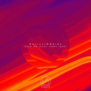 ดาวน์โหลดและฟังเพลง Goin' on (其他) พร้อมเนื้อเพลงจาก Bajillionaire