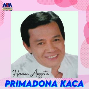 Herman Anggita的專輯Primadona Kaca