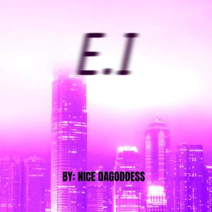 Nice Dagoddess的專輯E.I (Explicit)