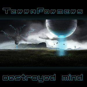 Terraformers的專輯Terraformers - Destroyed Mind EP