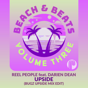 Listen to Upside (Bugz Upside Mix Edit) song with lyrics from Reel People