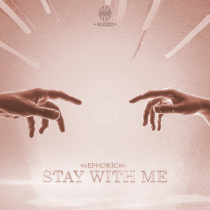 Ephoric的專輯Stay With Me