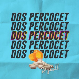 Listen to Dos Percocet song with lyrics from Uzbell