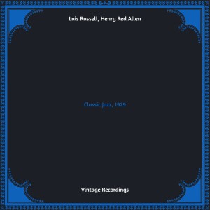 Luis Russell的专辑Classic Jazz, 1929 (Hq remastered)