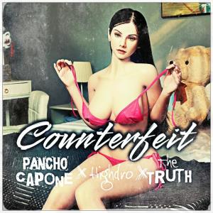 The Truth的專輯Counterfeit (feat. Highdro The Villain & The Truth) [Explicit]