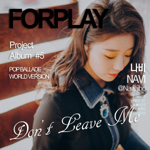 Dengarkan Don't Leave Me (Kor Version) lagu dari Navi dengan lirik