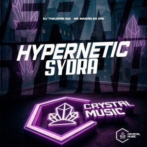 Listen to Hypernetic Sydra (Explicit) song with lyrics from DJ THEUZINN 015