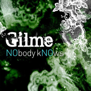 Album NObody kNOws from Gilme