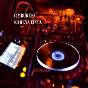 Dengarkan Cemburuku Karena Cinta (Remix) lagu dari DJ RN dengan lirik
