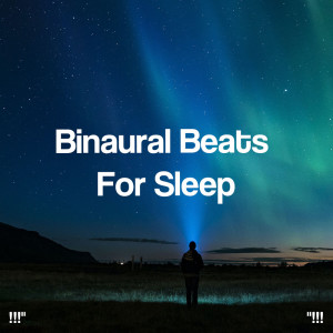 !!!" Binaural Beats For Sleep "!!!