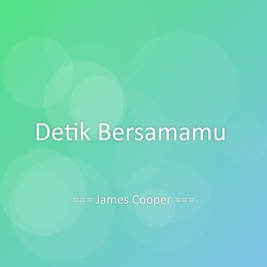Album Detik Bersamamu from James Cooper