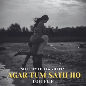 Listen to Agar tum Sath ho (Lofi Flip) song with lyrics from Sleepify Lo-Fi
