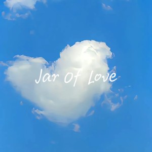 Listen to Jar of Love (cover: Jack Zone) (完整版) song with lyrics from Jason小宋