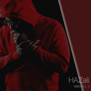 Album Vibes Vol. 4 (Explicit) from HAZali