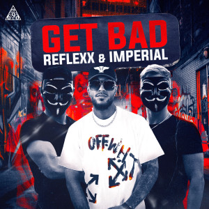 Reflexx的專輯Get Bad