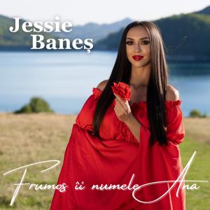 Jessie的專輯Jessie Banes - Frumos ii numele Ana
