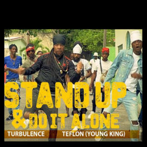 Teflon Young King的專輯Stand Up & Do It Alone (feat. Yard A Love)