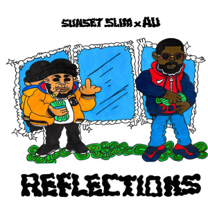 Listen to Reflections (Explicit) song with lyrics from Sunset Slim