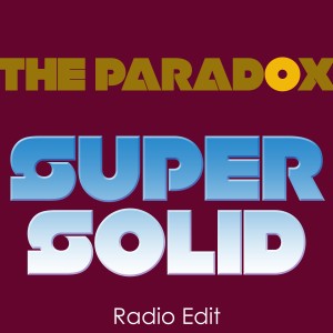 อัลบัม Super Solid (Radio Edit) ศิลปิน The Paradox