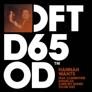 อัลบัม Cure My Desire (feat. Clementine Douglas) (Club 128) ศิลปิน Hannah Wants