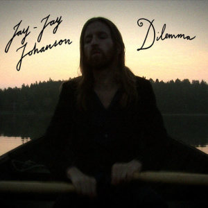 ดาวน์โหลดและฟังเพลง Dilemma พร้อมเนื้อเพลงจาก Jay-Jay Johanson