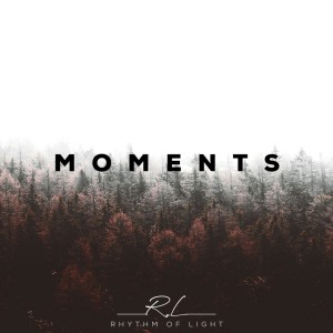 Rhythm of Light的專輯Moments