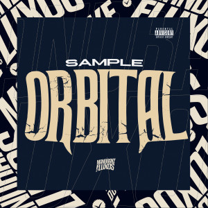 Album Sample Orbital (Explicit) oleh MC K9
