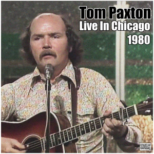 Live In Chicago 1980 dari Tom Paxton