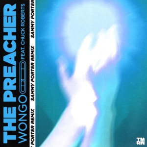 Chuck Roberts的專輯The Preacher (Sammy Porter Remix)