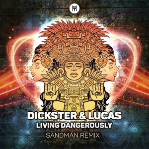 Dickster的专辑Living Dangerously (Sandman Remix)