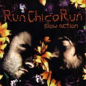 อัลบัม Slow Action ศิลปิน Run Chico Run