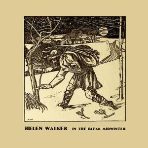 收聽Helen Walker的In the Bleak Midwinter歌詞歌曲