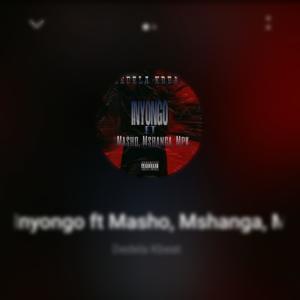 อัลบัม Inyongo (feat. Masho, Mshanga & Mpk) (Explicit) ศิลปิน Mshanga