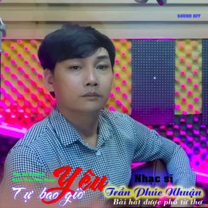 Album Yêu Tự Bao Giờ from Trần Phúc Nhuận