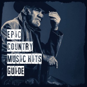 Country Music的專輯Epic Country Music Hits Guide