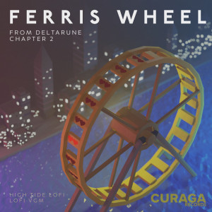 Album Ferris Wheel (from "DELTARUNE") (Lo-Fi Edit) from 