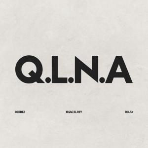 Dengarkan lagu Q.L.N.A. (Explicit) nyanyian Derbez & R3lax dengan lirik