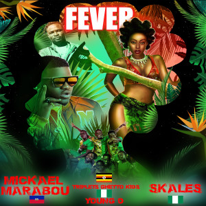 Listen to Fever song with lyrics from Mickael Marabou