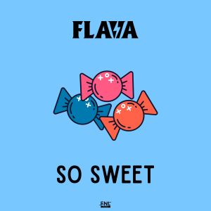 Listen to So Sweet song with lyrics from Flava