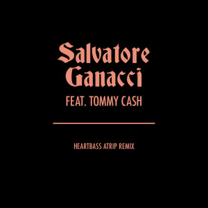 Tommy Cash的专辑Heartbass (feat. Tommy Cash) (ATRIP Remix)