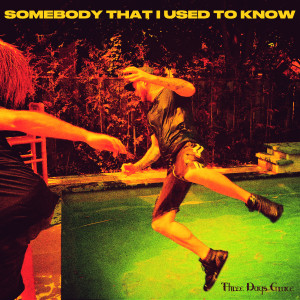 Three Days Grace的專輯Somebody That I Used to Know