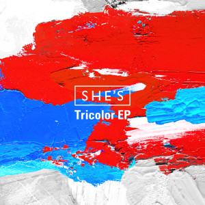 SHE'S的專輯Tricolor - EP
