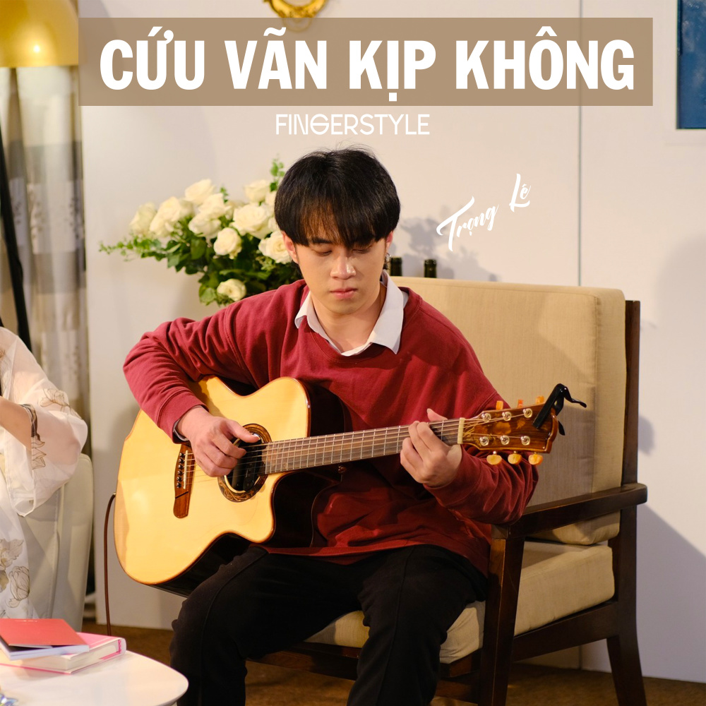 Cứu Vãn Kịp Không Fingerstyle