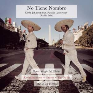 收聽Kevin Johansen的No Tiene Nombre (Radio Edit)歌詞歌曲