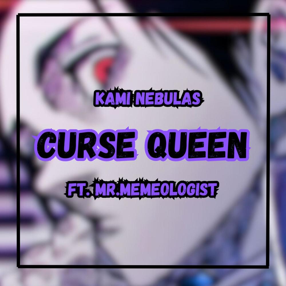 Curse Queen (feat. Mr.Memeologist|Explicit)