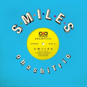 ดาวน์โหลดและฟังเพลง S・M・I・L・E・S พร้อมเนื้อเพลงจาก Ohashi Trio